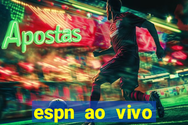 espn ao vivo online gratis